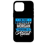 I'm That Legendary MORGAN Everyone is Talking About MORGAN Custodia per iPhone 16 Pro Max