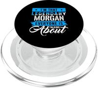 I'm That Legendary MORGAN Everyone is Talking About MORGAN PopSockets PopGrip per MagSafe