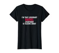 I'm That Legendary Rachel Tutti parlano Maglietta