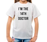 I'M The 14th Medico - T-Shirt - Dr Show Televisivo Fiction Jodie Chi