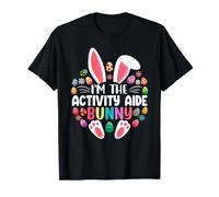 I'm The Activity Aide Bunny Easter Day Family Matching Maglietta