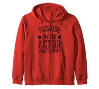 I'm The Actor that's Why Funny Fathers giorno Felpa con Cappuccio