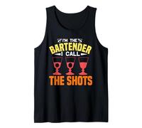 I'm The Bartender I Call The Shots Funny Bartending Canotta