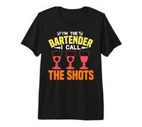 I'm The Bartender I Call The Shots Funny Bartending Maglietta Premium