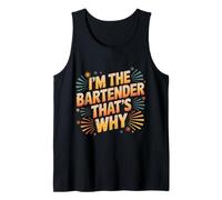 I'm The Bartender That's Why Bar Mixologist Party - Canotta