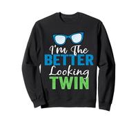 I'm The Better Looking Twin Funny Twins Fratello e Sorella Felpa