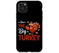 I'm The Big Turkey Thanhksgiving Thankful For Family Custodia per iPhone 11 Pro Max