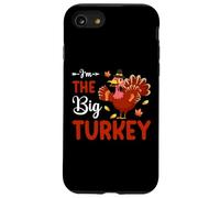 I'm The Big Turkey Thanhksgiving Thankful For Family Custodia per iPhone SE (2020) / 7/8