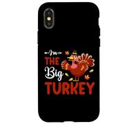 I'm The Big Turkey Thanhksgiving Thankful For Family Custodia per iPhone X/XS