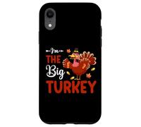 I'm The Big Turkey Thanhksgiving Thankful For Family Custodia per iPhone XR