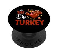 I'm The Big Turkey Thanhksgiving Thankful For Family PopSockets PopGrip Adesivo
