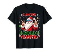 I'm The Bold Santa Christmas Outfit Funny Xmas Maglietta