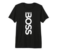 I'm The Boss - Mi Piace a Boss -Io Sono Il Capo - Come Un Capo Maglietta Premium