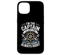 I'm The Captain Assume I'm Always Right Funny Sailing Custodia per iPhone 13