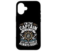 I'm The Captain Assume I'm Always Right Funny Sailing Custodia per iPhone 16