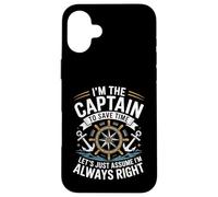 I'm The Captain Assume I'm Always Right Funny Sailing Custodia per iPhone 16 Plus