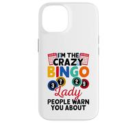 I'm The Crazy Bingo Lady People Warn You About Custodia per iPhone 14