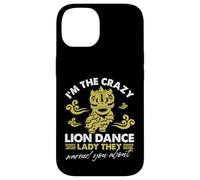 I'm The Crazy Lion Dance Lady di cui ti hanno avvertito Custodia per iPhone 14