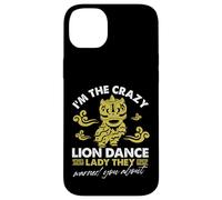 I'm The Crazy Lion Dance Lady di cui ti hanno avvertito Custodia per iPhone 14 Plus