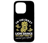 I'm The Crazy Lion Dance Lady di cui ti hanno avvertito Custodia per iPhone 15 Pro