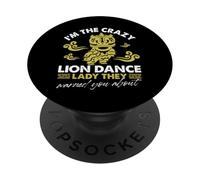 I'm The Crazy Lion Dance Lady di cui ti hanno avvertito PopSockets PopGrip Adesivo