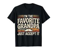 I'm The Favorite Grandpa Just Accept It Nonno - Maglietta