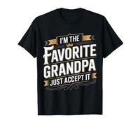 I'm The Favorite Grandpa Just Accept It Nonno - Maglietta