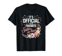I'm The Favorite Sister in Law Floral Family Quote Saying Maglietta