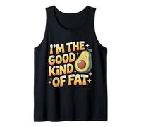 I'm The Good Kind of Fat Cibo Avocado Sano - Canotta