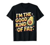 I'm The Good Kind of Fat Cibo Avocado Sano - Maglietta