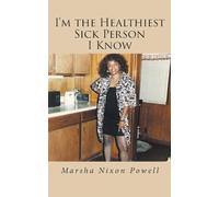 I'm the Healthiest Sick Person I Know