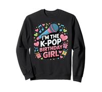 I'm The K Pop Compleanno Ragazza Coreano Pop Compleanno Felpa