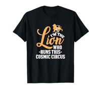 I'm The Lion Who Runs This Cosmic Circus Maglietta