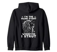 I'm The Mane Event Wherever I STRUT Felpa con Cappuccio