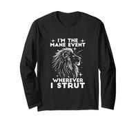 I'm The Mane Event Wherever I STRUT Maglia a Manica