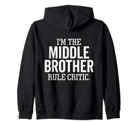 I'm The Middle Brother Rule Critic Divertente Fratello Felpa con Cappuccio