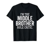 I'm The Middle Brother Rule Critic Divertente Fratello Maglietta