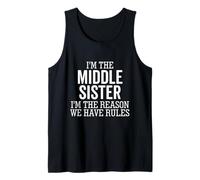 I'm The Middle Sister I'm The Reason We Have Rules Fratello Canotta