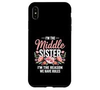 I'm The Middle Sister I'm The Reason We Have Rules Funny Custodia per iPhone XS Max