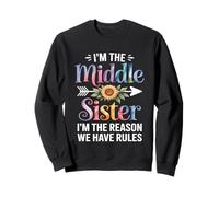 I'm The Middle Sister I'm The Reason We Have Rules Funny Felpa