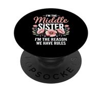 I'm The Middle Sister I'm The Reason We Have Rules Funny PopSockets PopGrip Adesivo