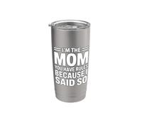 I'm The Mom You Have Rules Because I Said So Bicchiere termico in acciaio inox doppia parete