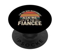 I'm The New Management Ask Me I'm The Fiancee - PopSockets PopGrip Adesivo
