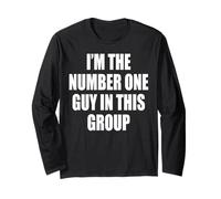 I'm The Number One Guy In This Group Maglia a Manica
