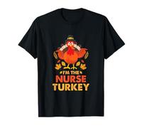 I'm The Nurse Turkey Divertente Ringraziamento Autunno Autunno Maglietta