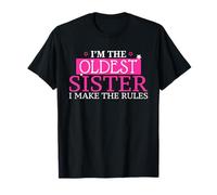 I'm the Oldest Sister I Make The Rules - Design per famiglie fratelli Maglietta