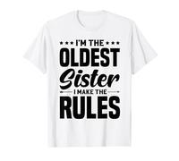 I'm the oldest sister i make the rules Maglietta