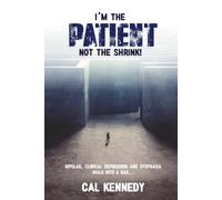 I'm the Patient Not the Shrink!: Bipolar, Clinical Depression and Dyspraxia walk into a bar...