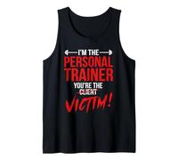 I'm The Personal Trainer You're The Client Vittim Fitness Canotta