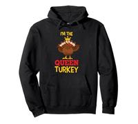 I'm The Queen Turkey Thanhksgiving Thankful for Family Felpa con Cappuccio
